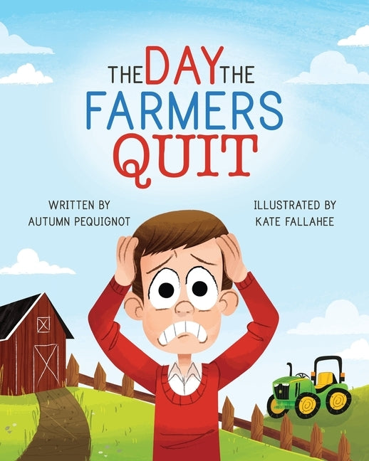 The Day the Farmers Quit by Fallahee, Kate