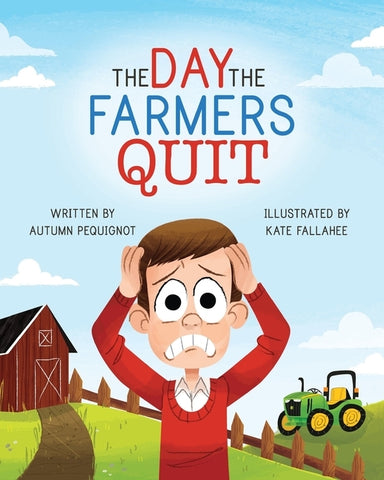 The Day the Farmers Quit by Fallahee, Kate