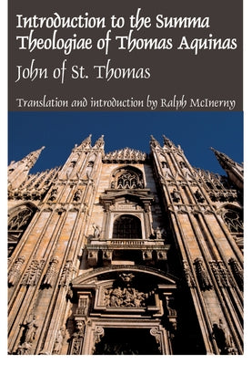 Intro Summa Theologiae Thomas Aquinas: John of St. Thomas by St Thomas, John Of