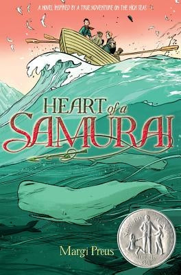 Heart of a Samurai: Newbery Medal-Winning Adventure Novel by Preus, Margi