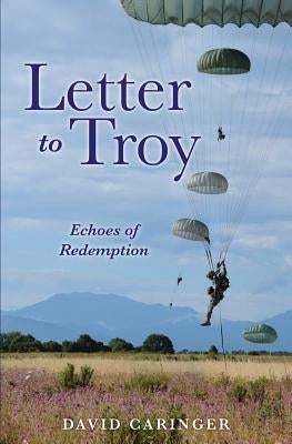 Letter to Troy by Caringer, David