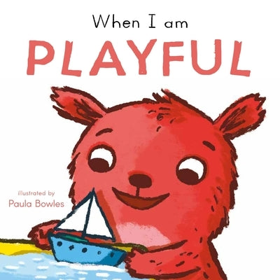 When I Am Playful by Bowles, Paula