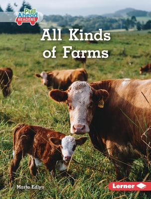 All Kinds of Farms by Edlyn, Marta