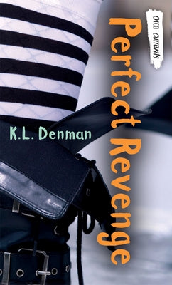Perfect Revenge by Denman, K. L.