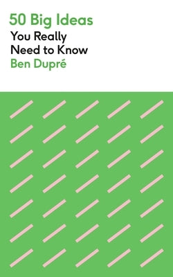 50 Big Ideas You Really Need to Know by Dupr&#233;, Ben