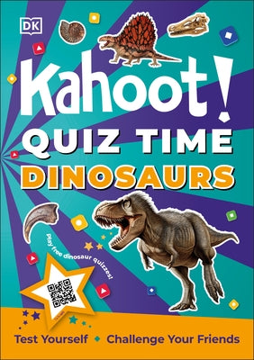 Kahoot! Quiz Time Dinosaurs: Test Yourself Challenge Your Friends by DK