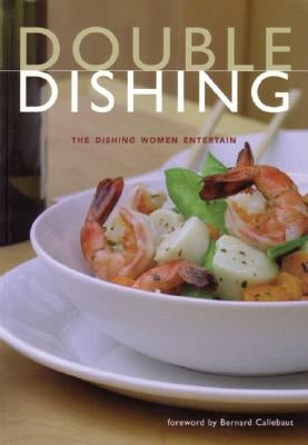 Double Dishing: Women Entertain by Chavich, Cinda