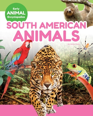 South American Animals by Doty, Abby