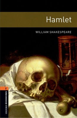 Oxford Bookworms Library: Level 2: Hamlet Playscript by Shakespeare, William