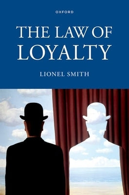 The Law of Loyalty by Smith, Lionel