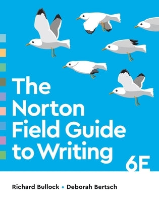 The Norton Field Guide to Writing by Bullock, Richard
