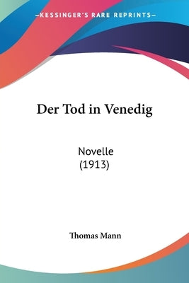 Der Tod in Venedig: Novelle (1913) by Mann, Thomas