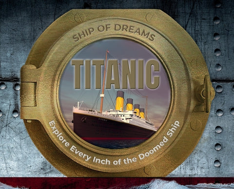 Titanic: Ship of Dreams by Scholastic