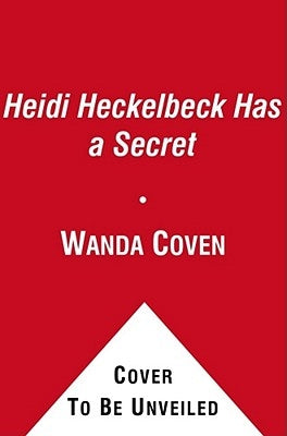 Heidi Heckelbeck Has a Secret by Coven, Wanda