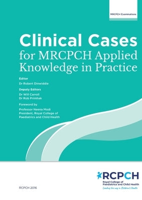 Clinical Cases for MRCPCH Applied Knowledge in Practice by Dinwiddie, Robert