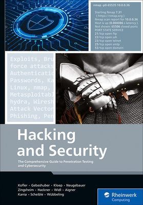 Hacking and Security: The Comprehensive Guide to Penetration Testing and Cybersecurity by Kofler, Michael