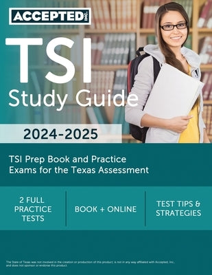 TSI Study Guide 2024-2025: TSI Prep Book and Practice Exams for the Texas Assessment by McDivitt, G. T.