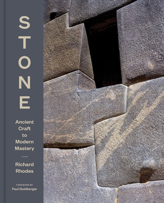 Stone: Ancient Craft to Modern Mastery by Rhodes, Richard