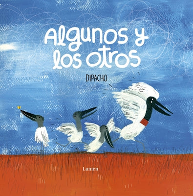 Algunos Y Los Otros / Those and Others by Dipacho