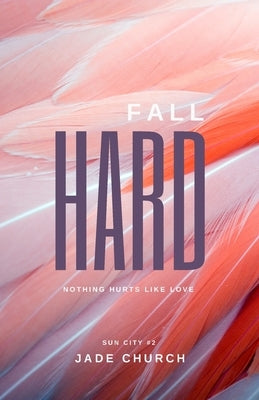 Fall Hard by Church, Jade