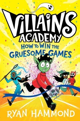 How to Win the Gruesome Games by Hammond, Ryan