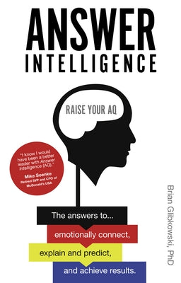 Answer Intelligence: Raise Your Aq by Glibkowski, Brian