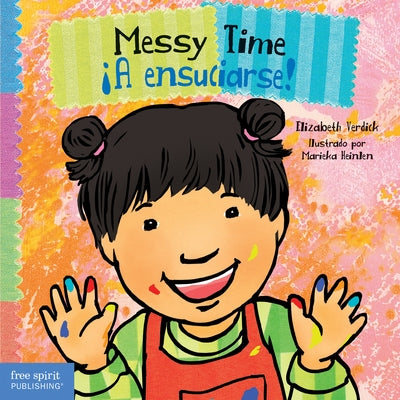 Messy Time / ¡A Ensuciarse! by Verdick, Elizabeth