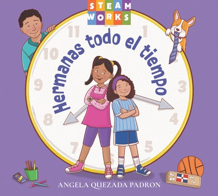 Hermanas Todo El Tiempo by Padron, Angela Quezada