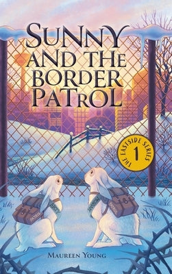 Sunny and the Border Patrol by Young, Maureen