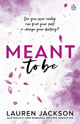 Meant to Be: A Small Town, Enemies-To-Lovers Romance by Jackson, Lauren