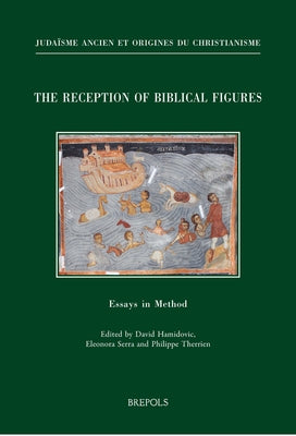 The Reception of Biblical Figures: Essays in Method by Hamidovic, David