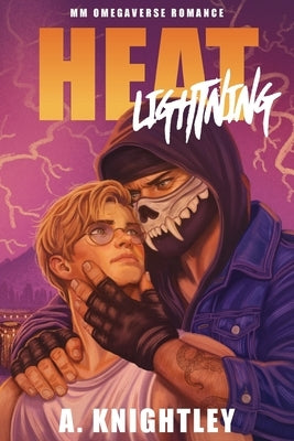 Heat Lightning: A Dark MM Omegaverse Romance by Knightley, A.