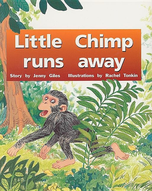 Little Chimp Runs Away: Individual Student Edition Yellow (Levels 6-8) by Rigby