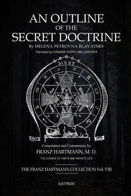 An Outline of The Secret Doctrine by Hartmann, Franz