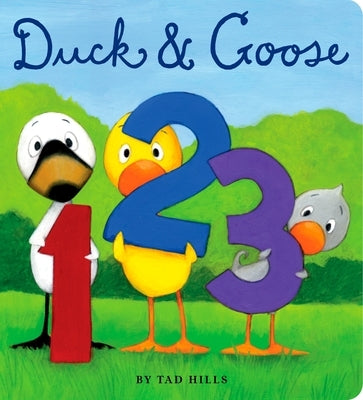 Duck & Goose, 1, 2, 3 by Hills, Tad