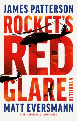 Rocket's Red Glare: A Thriller by Patterson, James