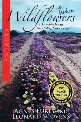 Wildflowers in the Median: A Restorative Journey into Healing, Justice, and Joy by Scovens, Leonard
