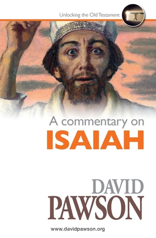 A Commentary on Isaiah by Pawson, David
