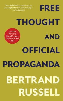 Free Thought and Official Propaganda (Warbler Classics Annotated Edition) by Russell, Bertrand