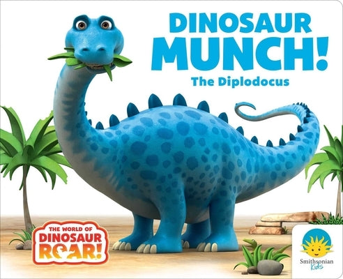 Dinosaur Munch! the Diplodocus by Curtis, Peter