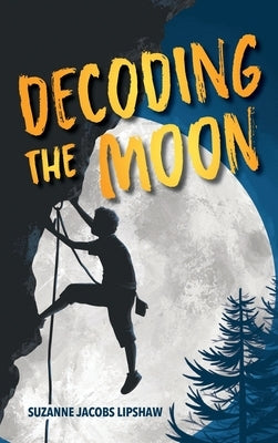 Decoding the Moon by Lipshaw, Suzanne Jacobs