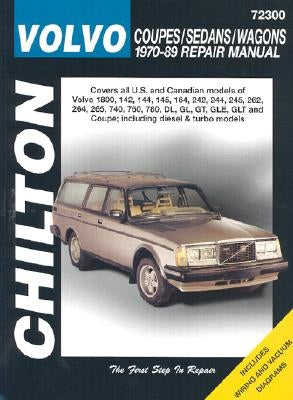 Volvo Coupes, Sedans, and Wagons, 1970-89 by Chilton Automotive Books