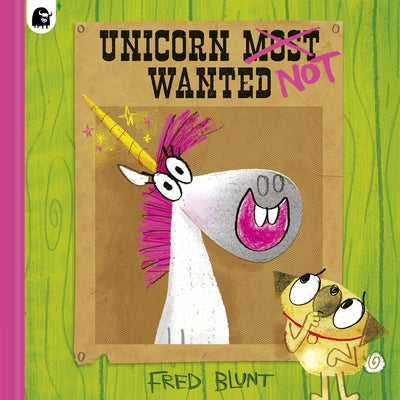 Unicorn Not Wanted by Blunt, Fred