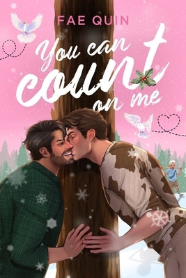 You Can Count On Me: MM Holiday Romance by Quin, Fae