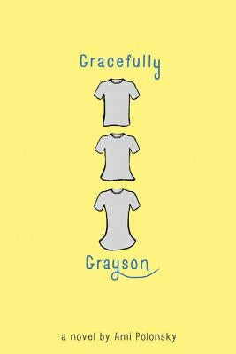 Gracefully Grayson by Polonsky, Ami