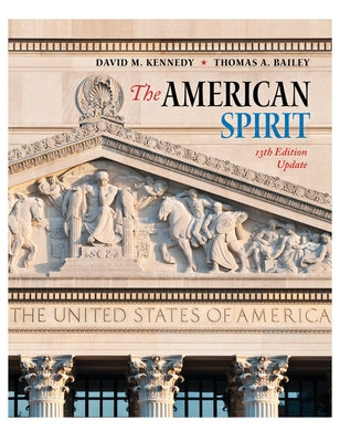 The American Spirit 13th Edition Update by Kennedy, David M.
