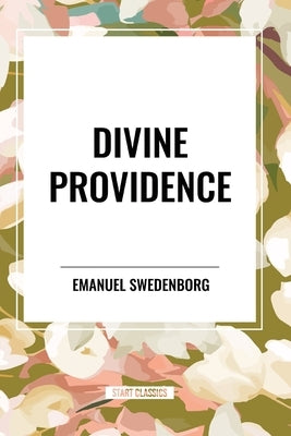 Divine Providence by Swedenborg, Emanuel