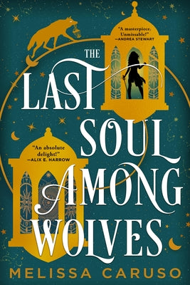 The Last Soul Among Wolves by Caruso, Melissa