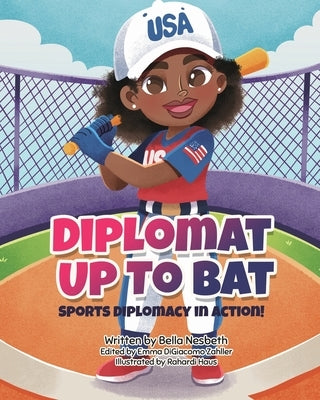 Diplomat Up to Bat by Nesbeth, Bella G.