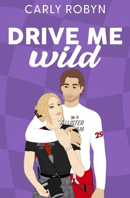 Drive Me Wild by Robyn, Carly